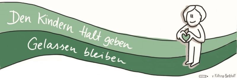 © A. von Klitzing-Bantzhaff Zeichnung zeigt Aufschrift "Den Kindern Halt geben - gelassen bleiben" und bildet eine Mutter ab, die ihre Hände zu einem Herz geformt hat.