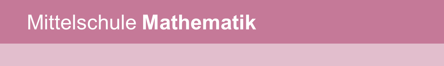 Mittelschule Mathematik Mittelschule Mathematik
